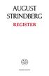 August Strindbergs Samlade Verk : register