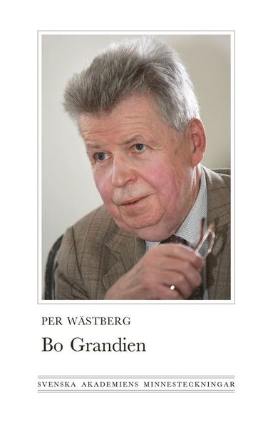 Bo Grandien : diktare, reporter, forskare (inbunden)