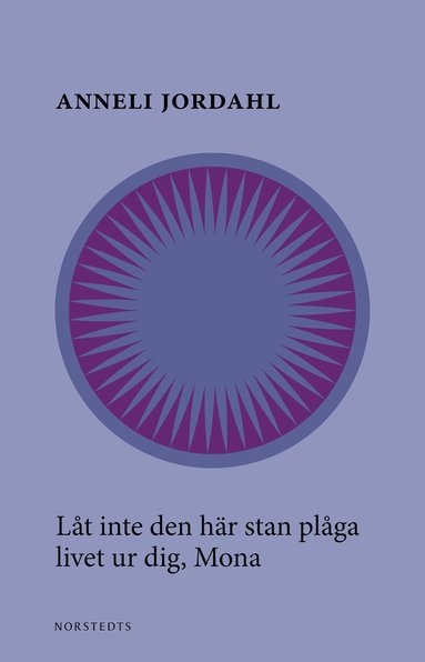 Låt inte den här stan plåga livet ur dig, Mona (pocket)