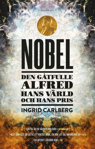 Nobel : den gtfulle Alfred, hans vrld och hans pris (pocket)