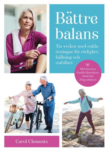 Bättre balans : tio veckor med enkla övningar för rörlighet, hållning och stabilitet (häftad)