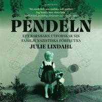 Pendeln : ett barnbarn utforskar sin familjs nazistiska frflutna (ljudbok)