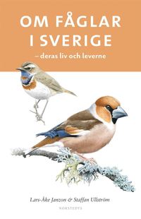 Om fåglar i Sverige : deras liv och leverne (häftad)