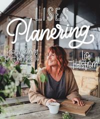 Lises planering : kreativ ordning för ett härligare liv (inbunden)