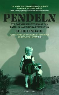 Pendeln : ett barnbarn utforskar sin familjs nazistiska förflutna (pocket)
