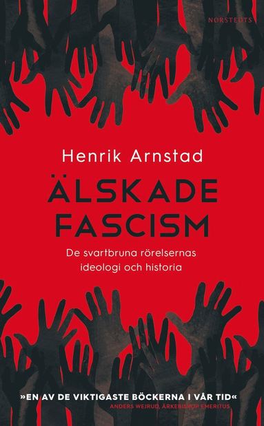 �lskade fascism : de svartbruna r�relsernas ideologi och historia (h�ftad)