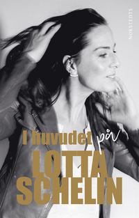 I huvudet p Lotta Schelin (inbunden)