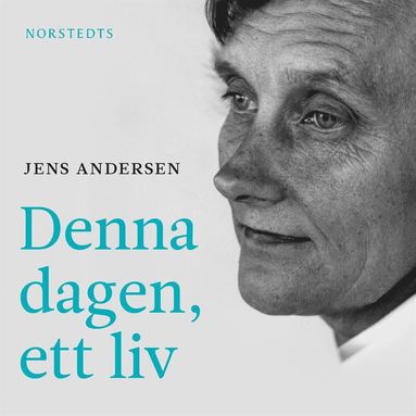 Denna dagen, ett liv : en biografi ver Astrid Lindgren (ljudbok)