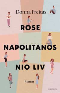 Rose Napolitanos nio liv (inbunden)