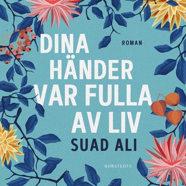 Dina hnder var fulla av liv (ljudbok)