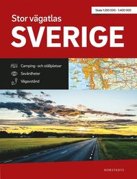 Stor Vägatlas Sverige : vägatlas i stort format, skala 1:250000-1:400000