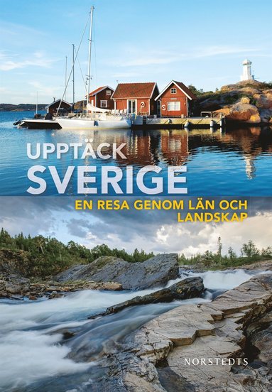 Upptck Sverige : en resa genom ln och landskap (inbunden)