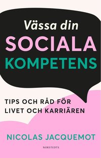 Vssa din sociala kompetens : tips och rd fr livet och karriren (inbunden)