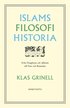 Islams filosofihistoria : frn Fitaghuras och Aflatun till Nasr och Ramadan