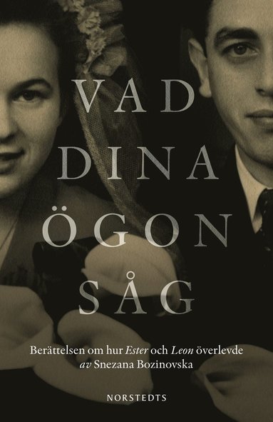 Vad dina ögon såg : berättelsen om hur Ester och Leon överlevde (pocket)