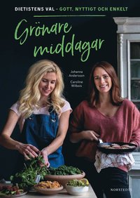 Grönare middagar : Dietistens val - gott, nyttigt och enkelt som bok, ljudbok eller e-bok.