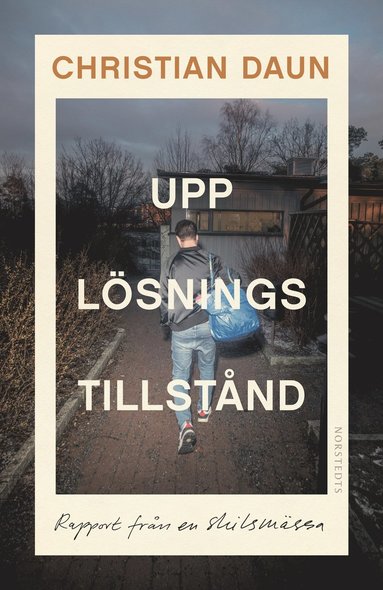 Upplsningstillstnd : rapport frn en skilsmssa (hftad)