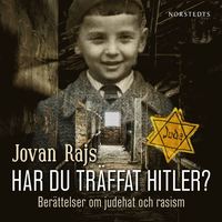 Har du trffat Hitler? : berttelser om judehat och rasism (ljudbok)