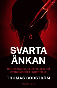Svarta änkan : den skakande berättelsen om cyanidmordet i Norrtälje (inbunden)