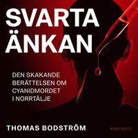 Svarta änkan : den skakande berättelsen om cyanidmordet i Norrtälje (ljudbok)