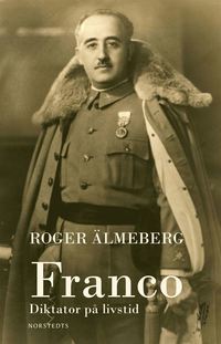 Franco : diktator på livstid (e-bok)