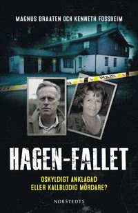 Hagen-fallet : oskyldigt anklagad eller kallblodig mördare? (inbunden)