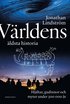 Vrldens ldsta historia : hjltar, gudinnor och myter under 300 000 r