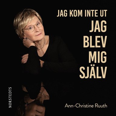 Jag kom inte ut - jag blev mig sj�lv