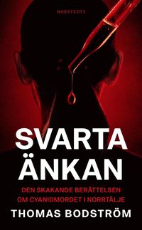 Svarta änkan : den skakande berättelsen om cyanidmordet i Norrtälje (pocket)