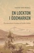 En lockton i ödemarken : om människans förmåga att besjäla världen