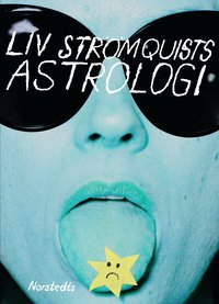 Liv Strömquists astrologi (häftad)