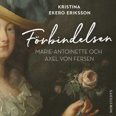 F�rbindelsen : Marie-Antoinette och Axel von Fersen (pocket)