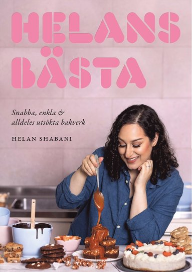 Helans bsta : snabba, enkla & alldeles utskta bakverk (inbunden)