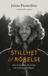 Stillhet & rrelse : hur du kan lka din kropp, bli starkare och tligare
