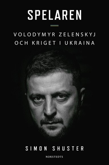 Spelaren : Volodymyr Zelenskyj och kriget i Ukraina