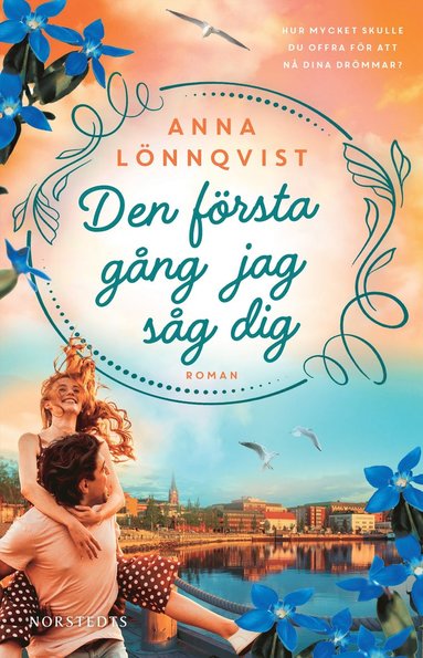 Den frsta gng jag sg dig (inbunden)