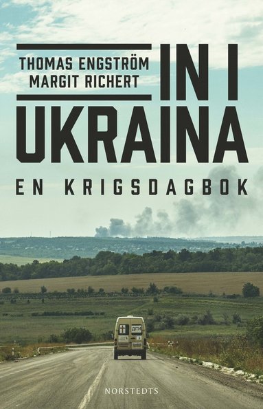 In i Ukraina : en krigsdagbok (hftad)