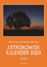 Astronomisk kalender 2024 : vad du kan se på himlen under året (inbunden)