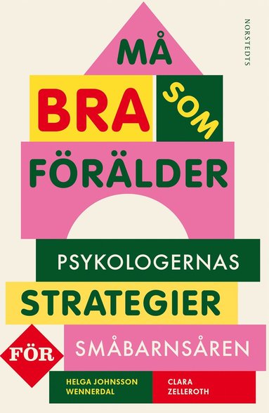 M bra som frlder : psykologernas strategier fr smbarnsren (hftad)