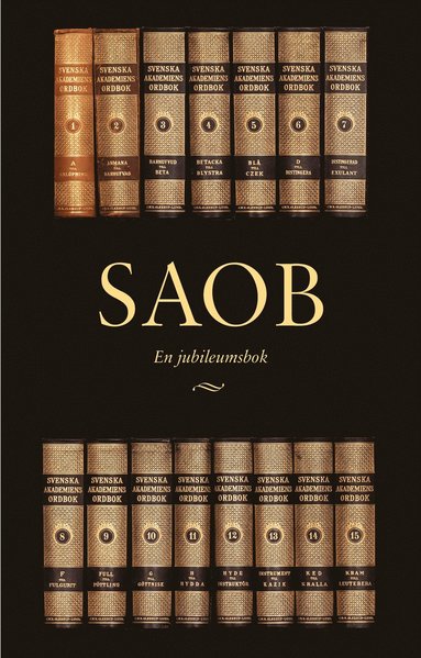 SAOB : en jubileumsbok (hftad)
