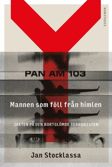 Mannen som f�ll fr�n himlen : jakten p� den bortgl�mde terroristen (inbunden)