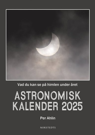 Astronomisk kalender 2025 : vad du kan se p himlen under ret (pocket)