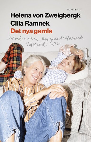 Det nya gamla : Skord: kvinna Bakgrund: ldrande Tillstnd: vilsen (inbunden)