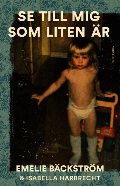 Se till mig som liten �r : En sann historia (pocket)