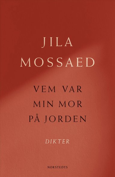 Vem var min mor p jorden : Dikter (inbunden)