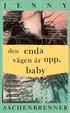 Den enda v�gen �r upp, baby