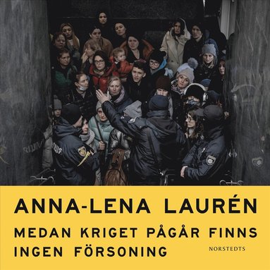 Medan kriget pgr finns ingen frsoning : texter om Ryssland och Ukraina 2022-2024 (ljudbok)