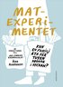 Matexperimentet : kan en familj �ta f�r tusen kronor i veckan