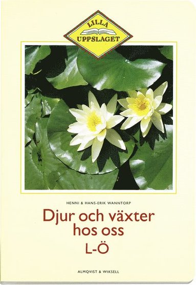Djur och växter hos oss L-Ö (inbunden)