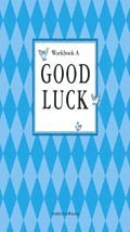 Good Luck A Workbook (hftad)
